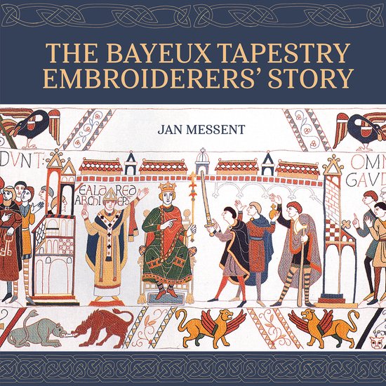 The Bayeux Tapestry Embroiderers’ Story - cover