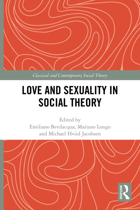 Classical and Contemporary Social Theory- Love and Sexuality ... - cover