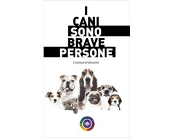 I cani sono brave persone