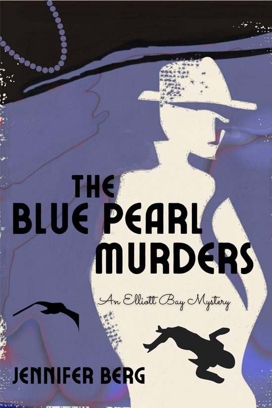 An Elliott Bay Mystery 2 - The Blue Pearl Murders - cover