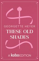 Boekomslag van "These Old Shades" door Georgette Heyer, met een roze achtergrond en decoratieve linten.