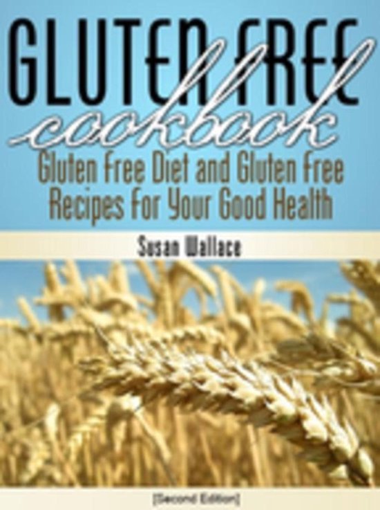 Gluten Free Cookbook [Second Edition] - cover