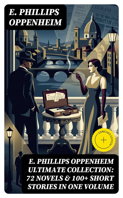 E. PHILLIPS OPPENHEIM Ultimate Collection: 72 Novels & 100+  ... - cover