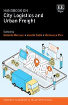 Research Handbooks in Transport Studies series- Handbook on City Logistics and Urban Freight