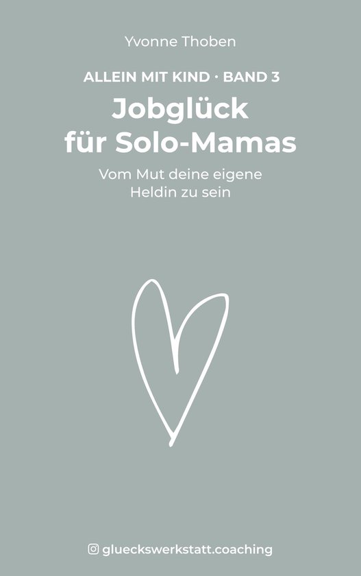 Allein mit Kind 3 - Jobglück für Solo-Mamas - cover