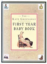 The Kate Greenaway First Year Baby Book