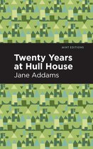 Mint Editions- Twenty Years at Hull-House