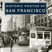 Historic Photos- Historic Photos of San Francisco