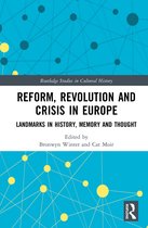 Routledge Studies in Cultural History- Reform, Revolution and Crisis in Europe