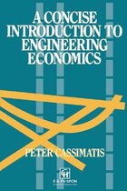 A Concise Introduction to Engineering Economics