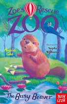 Zoe's Rescue Zoo- Zoe's Rescue Zoo: The Busy Beaver