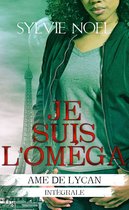 AME DE LYCAN 2 - Je suis l'Oméga (Intégrale)