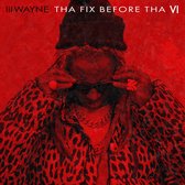 Lil Wayne - Tha Fix Before Tha VI (LP)
