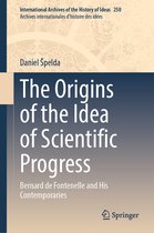 International Archives of the History of Ideas / Archives Internationales d'Histoire des Idees-The Origins of the Idea of Scientific Progress