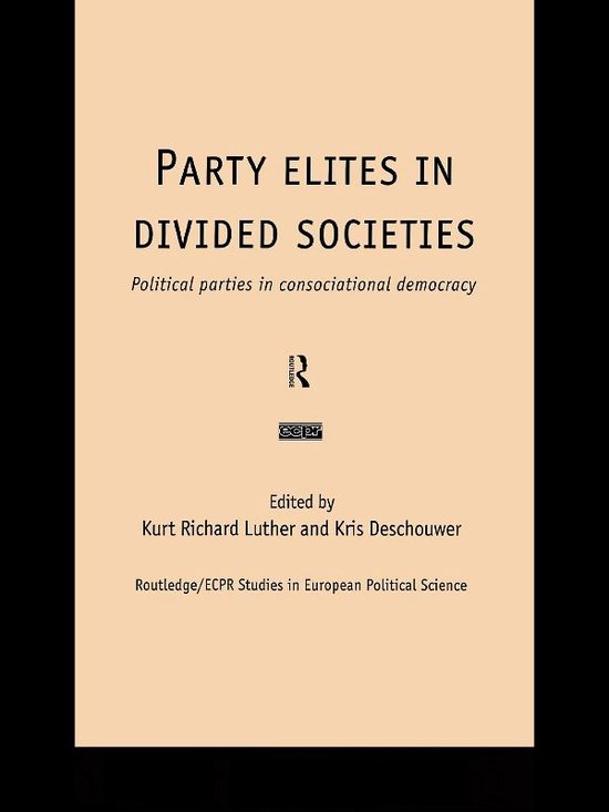 Routledge/ECPR Studies in European Political Science - Party Elites in Divided Societies