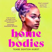 Homebodies: A deeply moving must-read coming-of-age debut fiction novel of friendship, romance and belonging.
