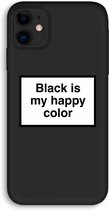 CaseCompany® - iPhone 11 hoesje - Black is my happy color - 100% Biologisch Afbreekbaar - Duurzaam - Biodegradable Soft Case - Milieuvriendelijke Print op Achterkant - Zwarte Zijkanten - Besc