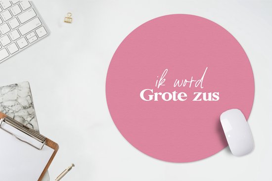 Muismat rond 40x40 cm - Mousepad Grote zus - Zussen - Ik word Grote zus - Quotes - Spreuken - Ronde muismatten