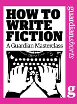 How to Write Fiction