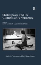 Studies in Performance and Early Modern Drama - Shakespeare and the Cultures of Performance