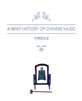 China Classified Histories - A Brief History of Chinese Music