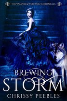 The Vampire & Werewolf Chronicles - Brewing Storm