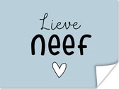 Poster Neef - Lief - Tekst - Blauw - 40x30 cm