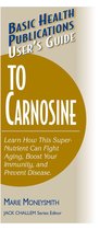 Basic Health Publications User's Guide - User's Guide to Carnosine