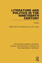 Routledge Library Editions: Social and Political Thought in the Nineteenth Century - Literature and Politics in the Nineteenth Century