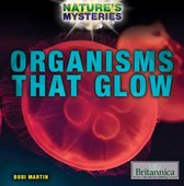 Nature's Mysteries - Organisms that Glow