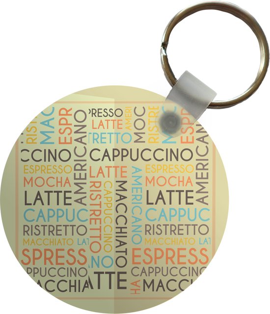 Sleutelhanger - Koffie - Quotes - Spreuken - Cappuccino, Espresso, Latte Macchiato - Plastic - Rond - Uitdeelcadeautjes