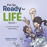I'm so Ready for Life: Book 1