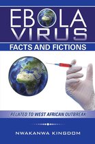 Ebola Virus Facts and Fictions