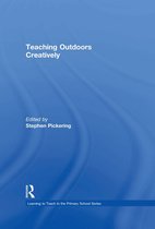 Learning to Teach in the Primary School Series - Teaching Outdoors Creatively