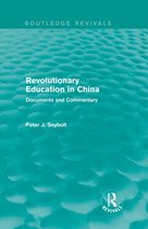 Routledge Revivals - Revolutionary Education in China