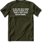Ik Zou Een Hele Goede Burger Zijn... - Snack T-Shirt | Grappig Verjaardag Kleding Cadeau | Eten En Snoep Shirt | Dames - Heren - Unisex Tshirt | - Leger Groen - S