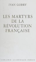 Les Martyrs de la Révolution française