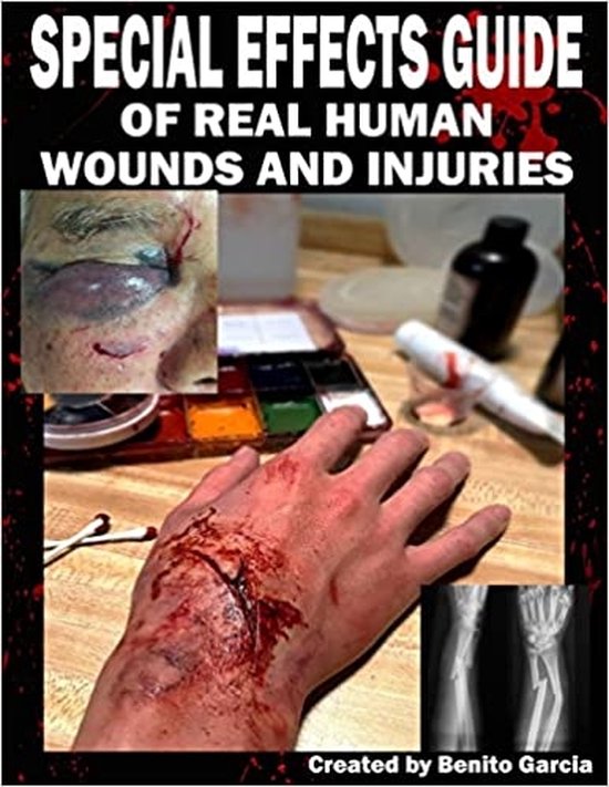 Special Effects Guide Of Real Human Wounds and Injuries - cover