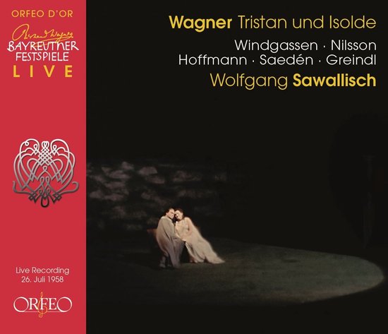 Wolfgang Windgassen, Birgit Nilsson, Grace Hoffman, Erik Saedén, Josef Greindl, Wolfgang Sawallisch, Bayerische Staatsoper, Wolfgang Sawallisch - Wagner: Tristan Und Isolde (3 CD) (Remastered)