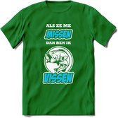 Als Ze Me Missen Dan Ben Ik Vissen T-Shirt | Blauw | Grappig Verjaardag Vis Hobby Cadeau Shirt | Dames - Heren - Unisex | Tshirt Hengelsport Kleding Kado - Donker Groen - M