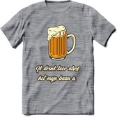 Ik Drink Bier Alsof Het Mijn Baan IsT-Shirt | Bier Kleding | Feest | Drank | Grappig Verjaardag Cadeau | - Donker Grijs - Gemaleerd - M