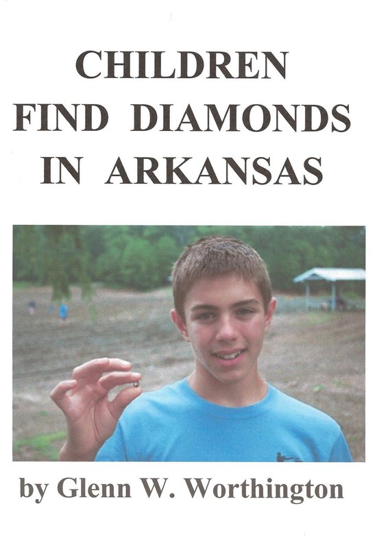 Genuine Diamonds Found in Arkansas 9 Children Find Diamonds in Arkansas (ebook),... bol