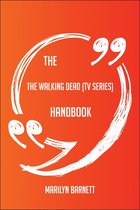 The The Walking Dead (TV series) Handbook - Everything You Need To Know About The Walking Dead (TV series)