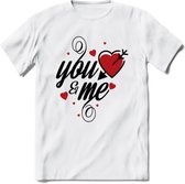 You And Me Valentijn T-Shirt | Grappig Valentijnsdag Cadeautje voor Hem en Haar | Dames - Heren - Unisex | Kleding Cadeau | - Wit - M