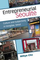 Perspectives On Contemporary Korea - Entrepreneurial Seoulite