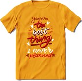 You Are The Best Thing - Valentijn T-Shirt | Grappig Valentijnsdag Cadeautje voor Hem en Haar | Dames - Heren - Unisex | Kleding Cadeau | - Geel - L