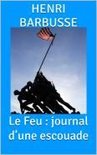 Le Feu : journal d’une escouade