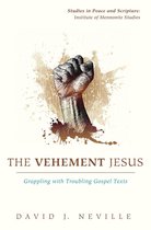 Studies in Peace and Scripture: Institute of Mennonite Studies - The Vehement Jesus