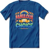 Fabulous By Choice | Pride T-Shirt | Grappig LHBTIQ+ / LGBTQ / Gay / Homo / Lesbi Cadeau Shirt | Dames - Heren - Unisex | Tshirt Kleding Kado | - Donker Blauw - XL