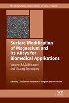 Woodhead Publishing Series in Biomaterials - Surface Modification of Magnesium and its Alloys for Biomedical Applications
